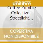 Coffee Zombie Collective - Streetlight People cd musicale di Coffee Zombie Collective