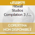 Hitwall Studios Compilation 3 / Var - Hitwall Studios Compilation 3 cd