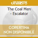 The Coal Men - Escalator cd musicale di The Coal Men
