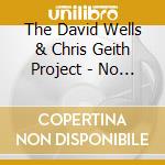 The David Wells & Chris Geith Project - No Side Effects cd