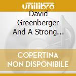 David Greenberger And A Strong Dog - David Greenberger And A Strong Dog cd