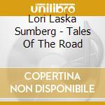 Lori Laska Sumberg - Tales Of The Road cd