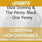 Eliza Doering & The Penny Black - One Penny cd