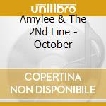 Amylee & The 2Nd Line - October cd musicale di Amylee & The 2Nd Line