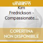 Kim Fredrickson - Compassionate Self-Statements & Self-Soothing Exer cd musicale di Kim Fredrickson