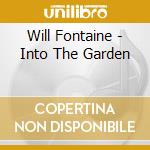 Will Fontaine - Into The Garden cd