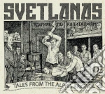Svetlanas - Tales From The Alpha Brigade cd