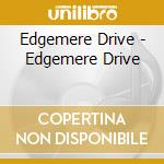 Edgemere Drive - Edgemere Drive cd musicale di Edgemere Drive