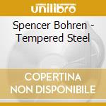 Spencer Bohren - Tempered Steel cd
