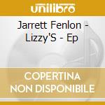 Jarrett Fenlon - Lizzy'S - Ep cd
