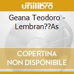 Geana Teodoro - Lembran??As cd