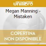 Megan Manning - Mistaken cd