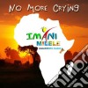 Imani Milele Children'S Choir - No More Crying cd