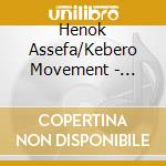 Henok Assefa/Kebero Movement - Kebero Movement Vol. 1 cd