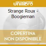 Strange Roux - Boogieman cd