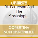 Rk Patterson And The Mississippi Fireflys - One More Time cd