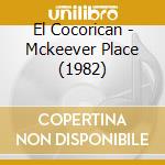 El Cocorican - Mckeever Place (1982) cd