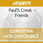 Paul'S Creek - Friends cd