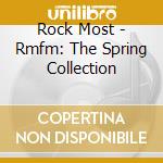 Rock Most - Rmfm: The Spring Collection cd