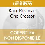 Kaur Krishna - One Creator cd musicale di Kaur Krishna