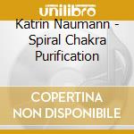 Katrin Naumann - Spiral Chakra Purification cd