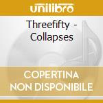 Threefifty - Collapses cd