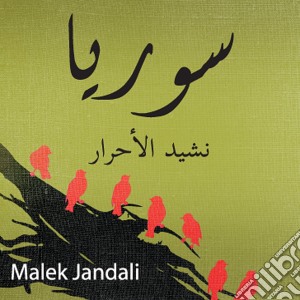 Jandali Malek - Syria - Anthem Of The Free cd musicale di Jandali Malek