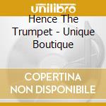 Hence The Trumpet - Unique Boutique cd