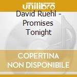 David Ruehl - Promises Tonight cd