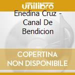 Enedina Cruz - Canal De Bendicion cd