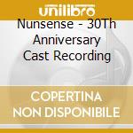 Nunsense - 30Th Anniversary Cast Recording cd musicale di Nunsense