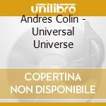 Andres Colin - Universal Universe cd