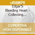 Edgar'S Bleeding Heart - Collecting Tears cd