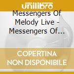 Messengers Of Melody Live - Messengers Of Melody Live cd