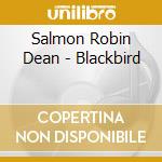 Salmon Robin Dean - Blackbird cd