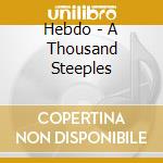Hebdo - A Thousand Steeples cd