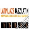 Wayne Wallace Latin Jazz Quintet - Latin Jazz-jazz Latin cd