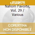 Nahom Favorte, Vol. 29 / Various cd musicale di Various Artists