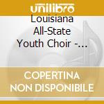 Louisiana All-State Youth Choir - Glad (Live) cd musicale di Louisiana All