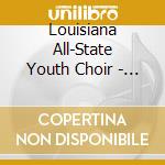 Louisiana All-State Youth Choir - Glad (Live) cd
