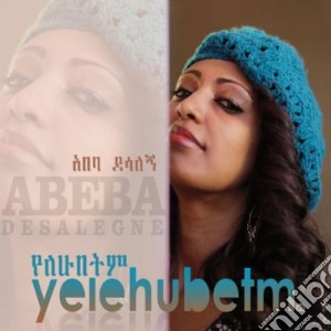 Abeba Desalegn - Yelehubetm cd musicale di Nahom Records