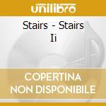 Stairs - Stairs Ii cd