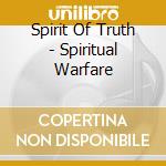 Spirit Of Truth - Spiritual Warfare cd