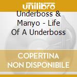 Underboss & Manyo - Life Of A Underboss