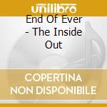 End Of Ever - The Inside Out cd
