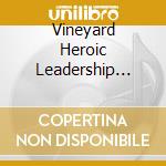 Vineyard Heroic Leadership Institute - Angle Of Grace cd