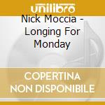 Nick Moccia - Longing For Monday cd