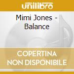 Mimi Jones - Balance cd musicale di Mimi Jones