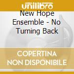 New Hope Ensemble - No Turning Back cd