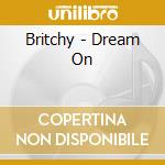 Britchy - Dream On cd